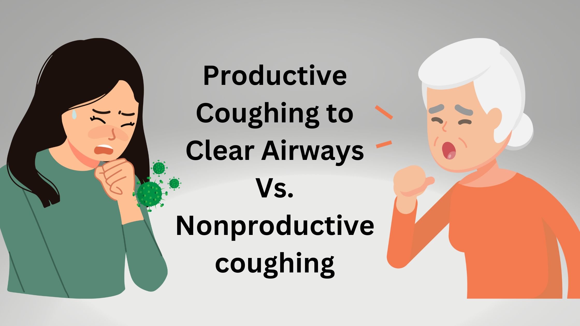 productive-coughing-to-clear-airways-vs-nonproductive-coughing